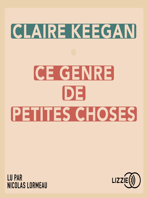 Title details for Ce genre de petites choses by Claire Keegan - Available